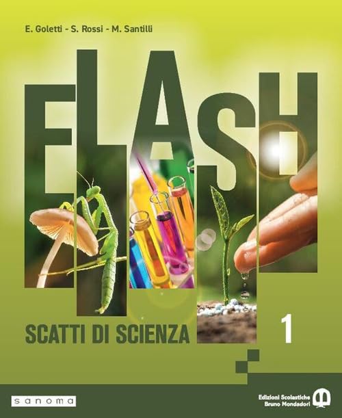 Flash. Scatti di scienza. Per la Scuola media. Con e-book. Con espansione online (Vol. 1) book
