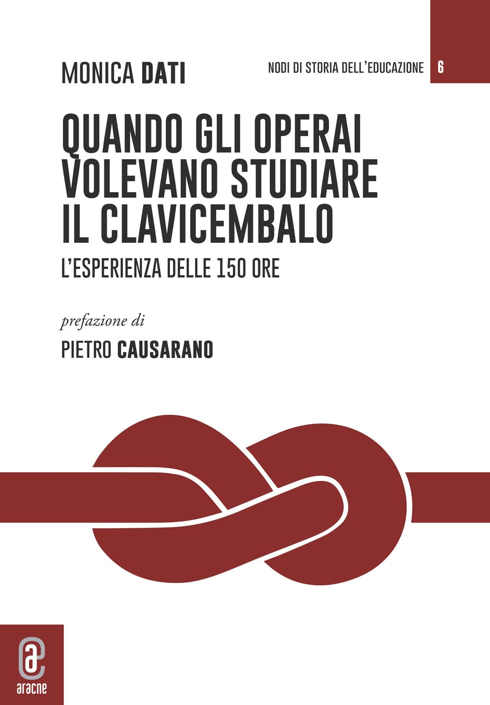Quando gli operai volevano studiare il clavicembalo. L'esperienza delle 150 ore book