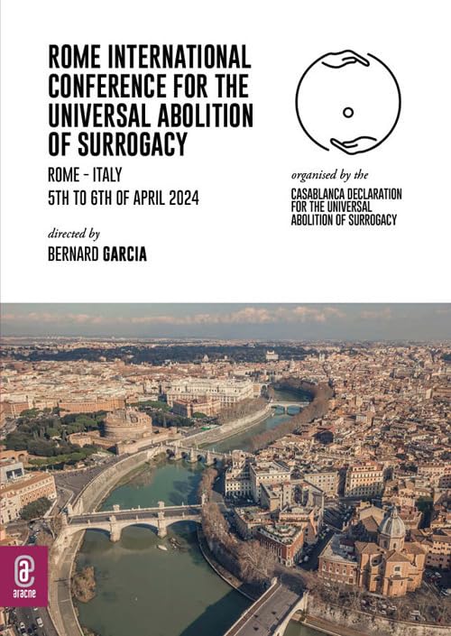 Rome International conference for the universal abolition of surrogacy. Rome - Italy 5th to 6th of April 2024 Law