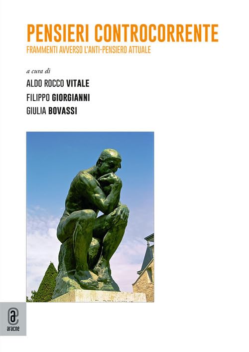 Pensieri controcorrente. Frammenti avverso l'anti-pensiero attuale book