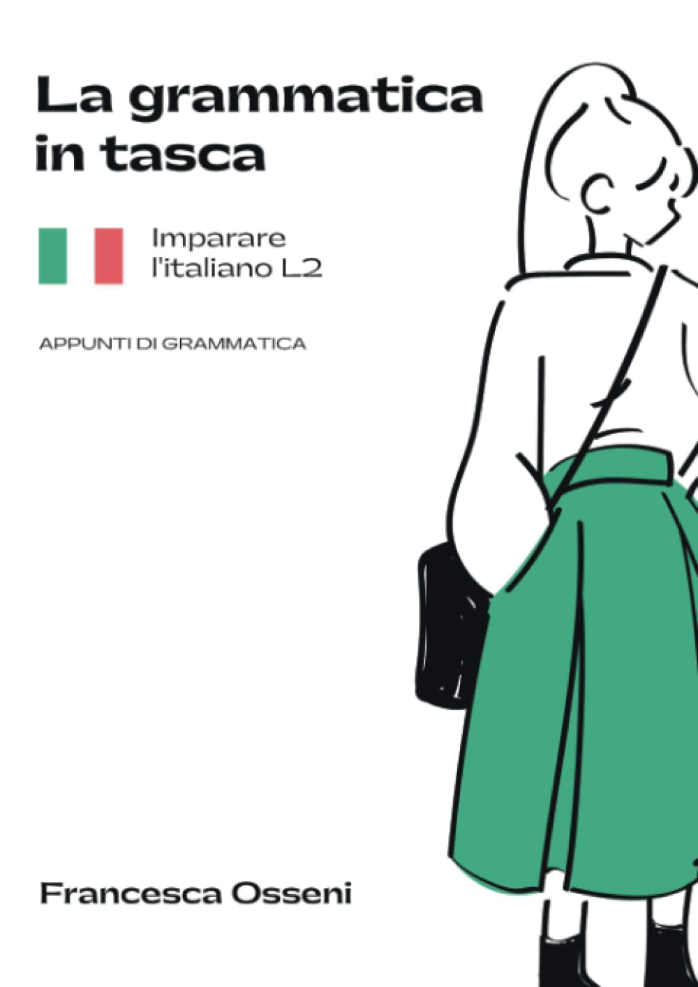 La grammatica in tasca. Imparare l'italiano L2.: Appunti di grammatica book