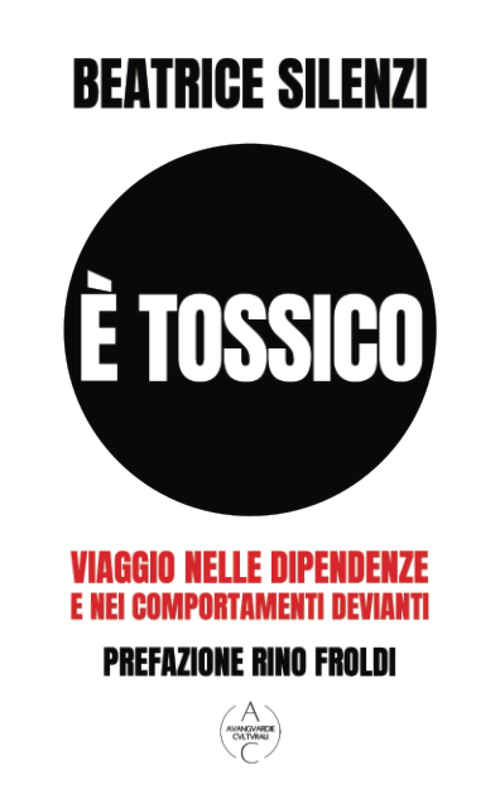 È Tossico: Viaggio nelle Dipendenze e nei Comportamenti Devianti book