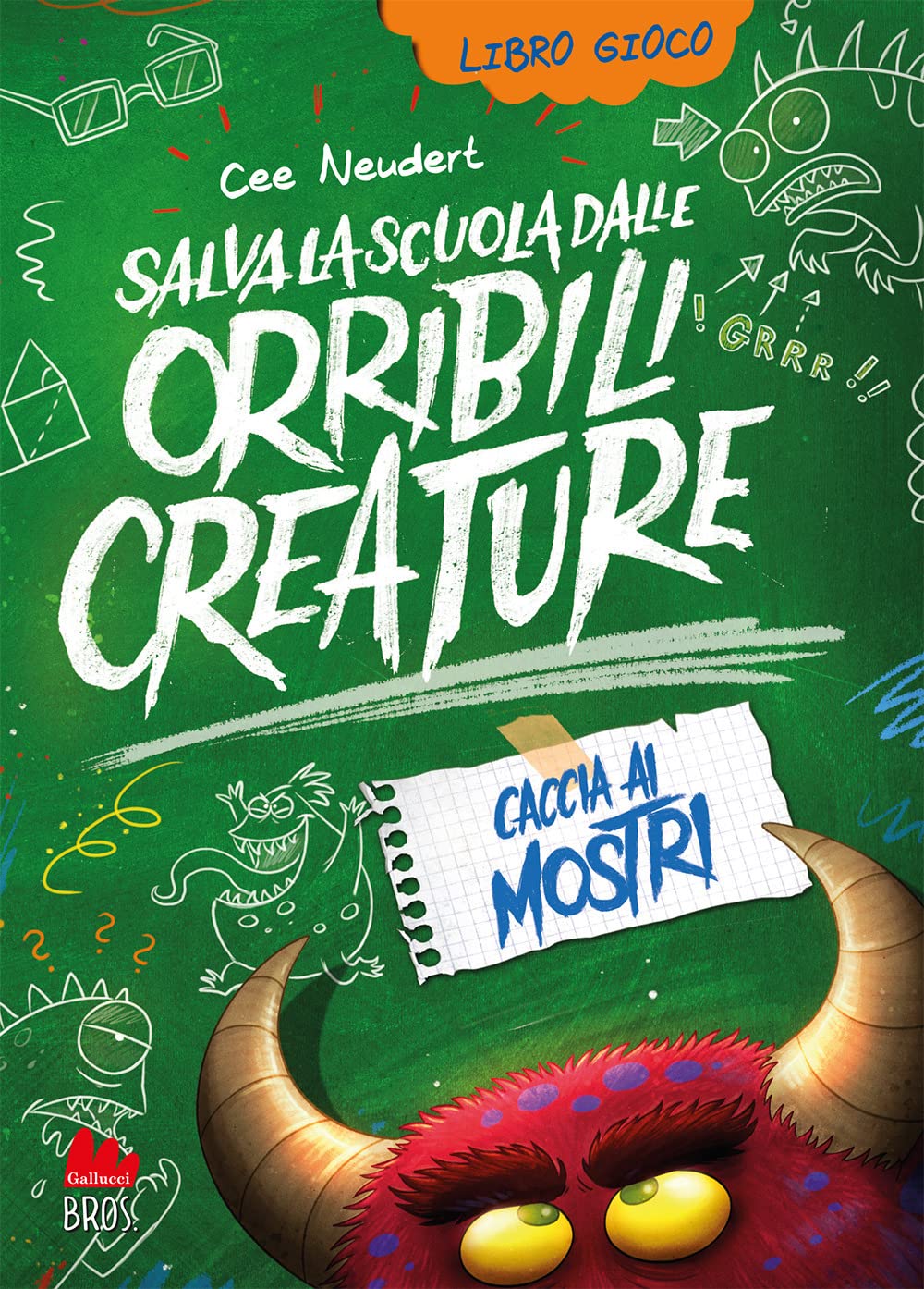 Salva la scuola dalle orribili creature che la infestano. Caccia ai mostri. Nuova ediz. (Vol. 2) (Libri gioco) Novels & Short Stories