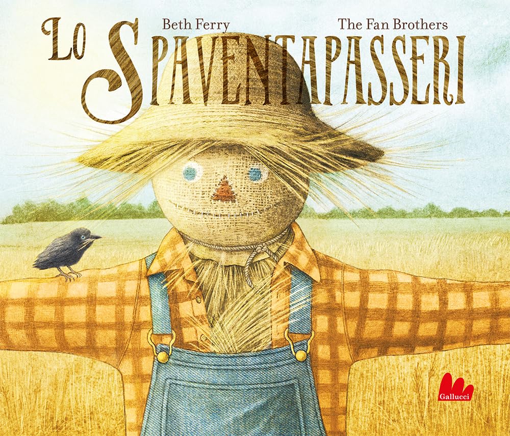 Lo spaventapasseri. Ediz. a colori (Gallerìa) Children's books