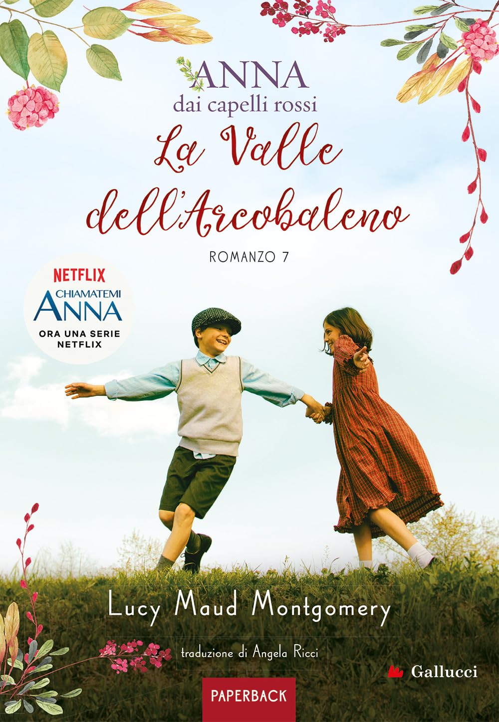 La valle dell'arcobaleno. Anna dai capelli rossi. Paperback (Vol. 7) book