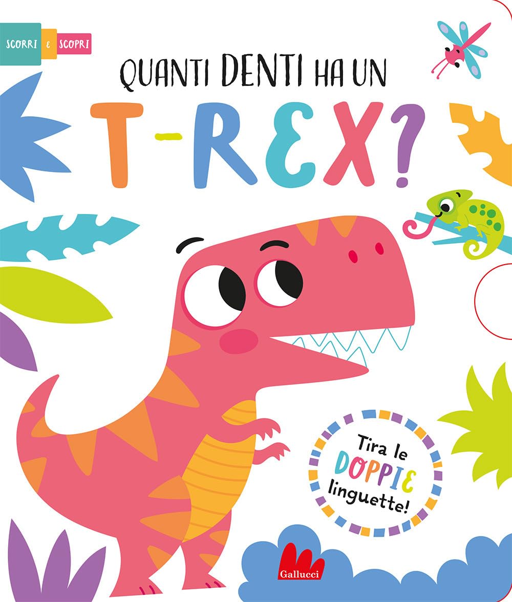 Quanti denti ha un t-rex? Scorri e scopri. Ediz. a colori book