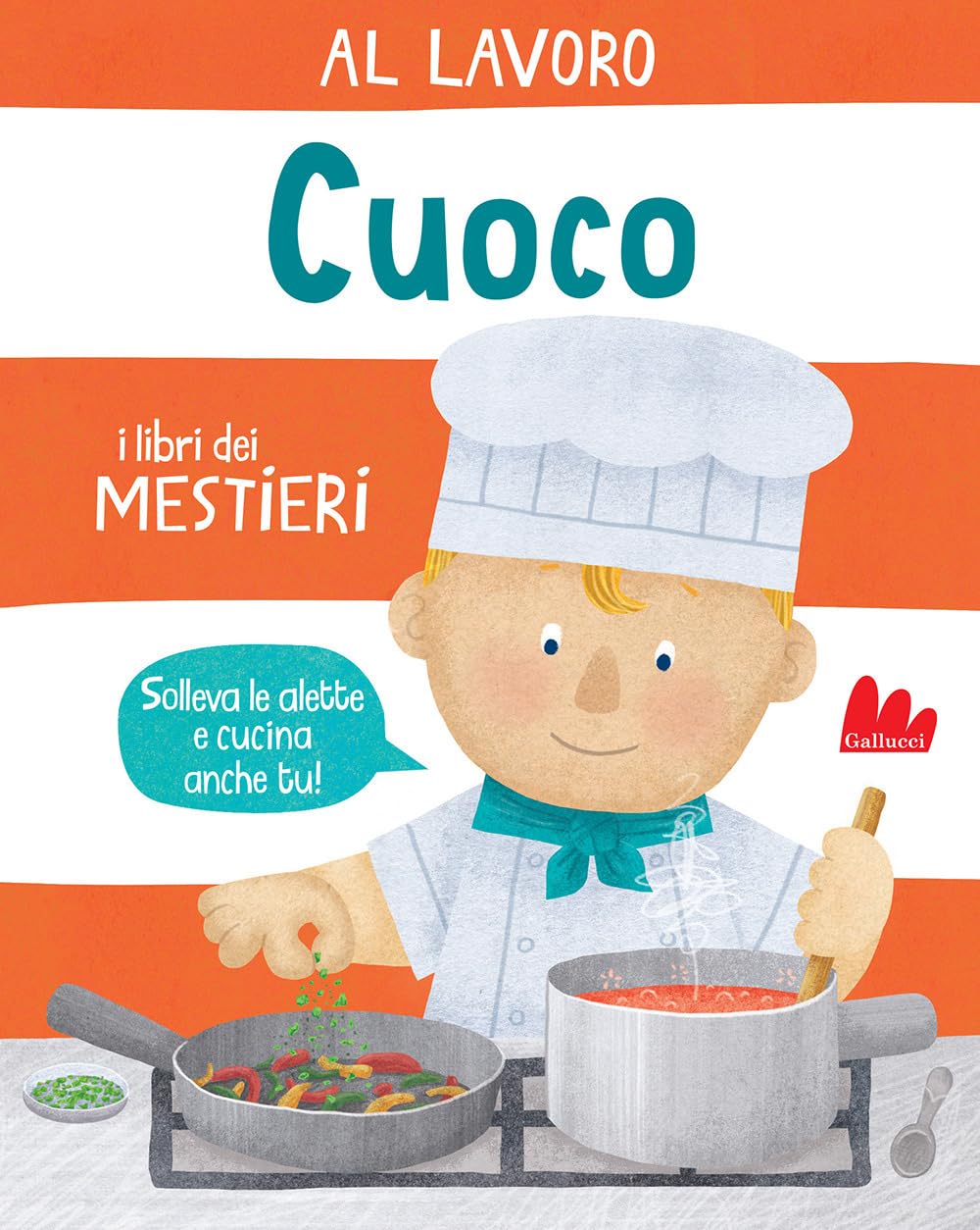 Al lavoro. Cuoco. I libri dei mestieri. Ediz. a colori (Artedicarte) Non-fiction