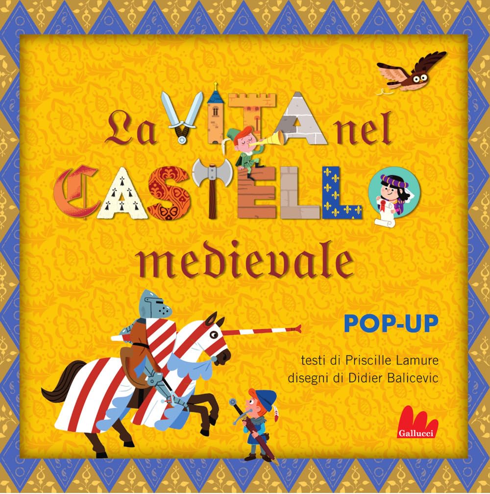 La vita nel castello medievale. Libro pop-up. Ediz. a colori book