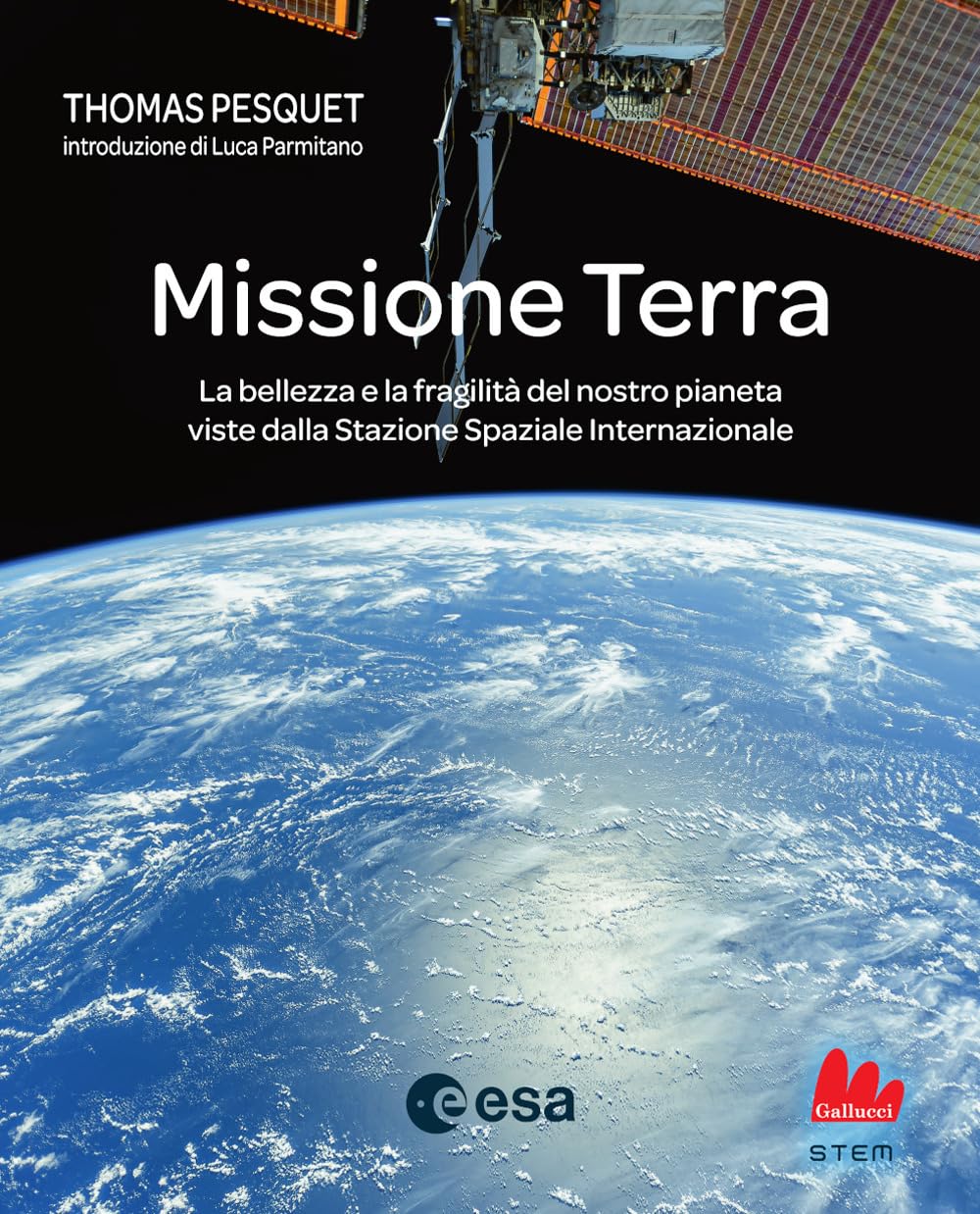 Missione Terra. La bellezza e la fragilità del nostro pianeta viste dalla Stazione Spaziale Internazionale book