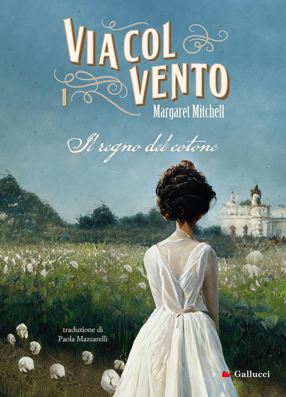 Via col vento. Nuova ediz.. Il regno del cotone (Vol. 1) book