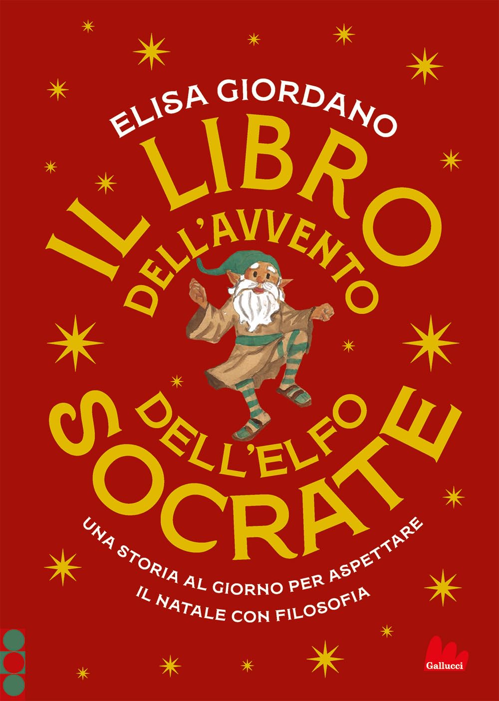 Il libro dell'Avvento dell'elfo Socrate. Una storia al giorno per aspettare il Natale con filosofia book