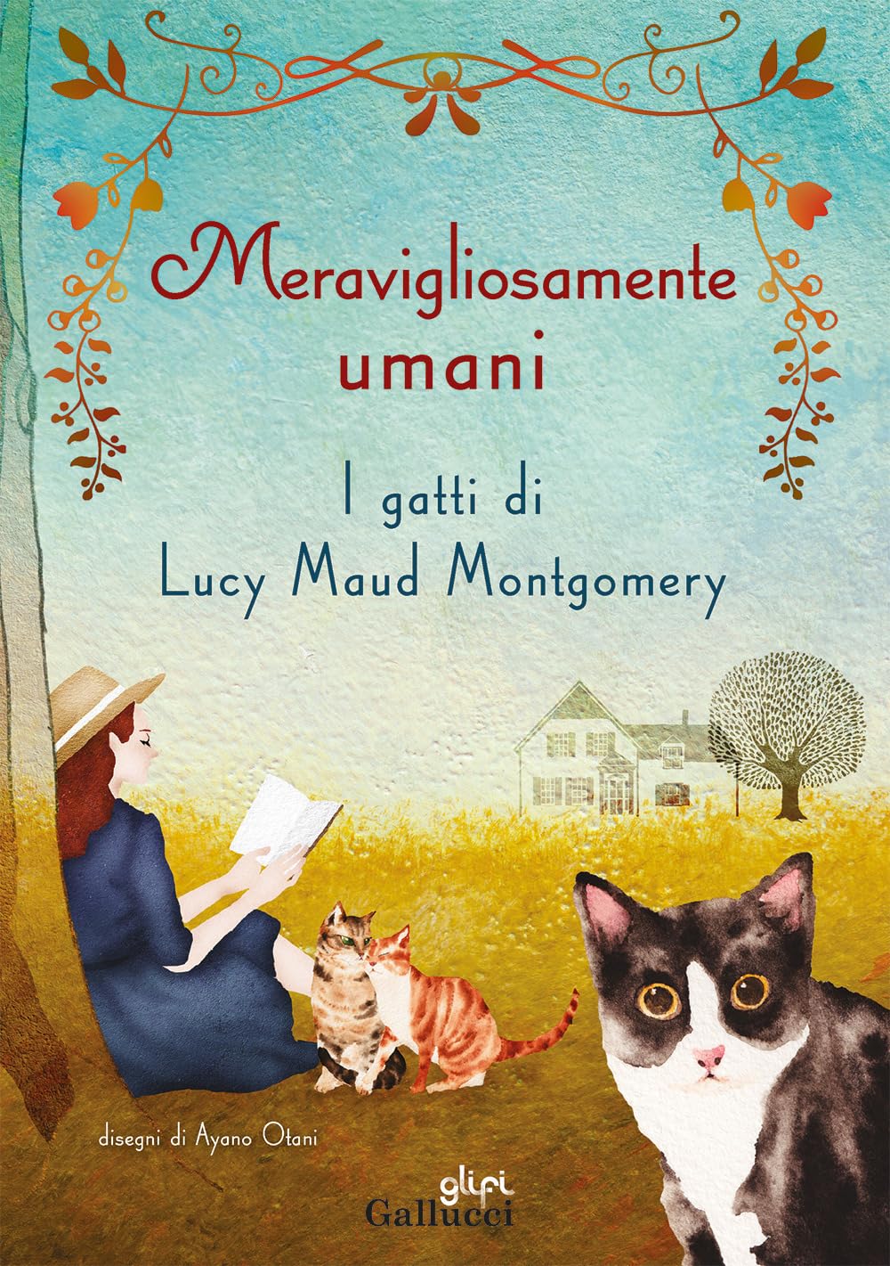 Meravigliosamente umani. I gatti di Lucy Maud Montgomery book