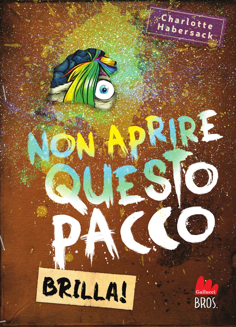 Non aprire questo pacco. Brilla! book