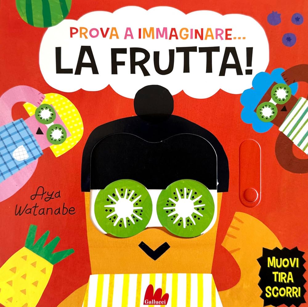 Prova a immaginare… La frutta! Ediz. a colori book