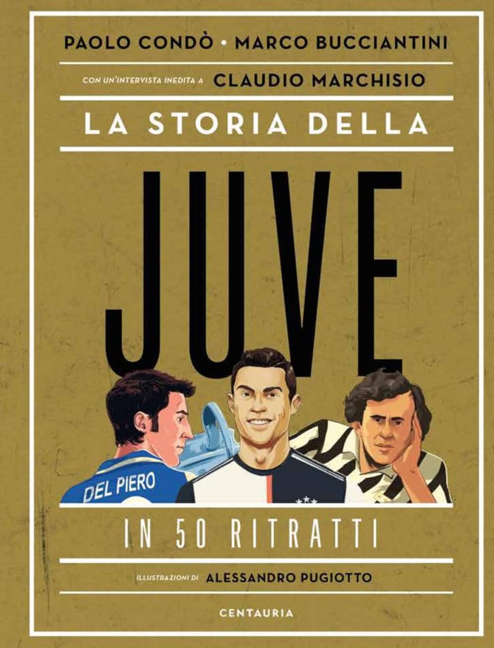 La storia della Juve in 50 ritratti book