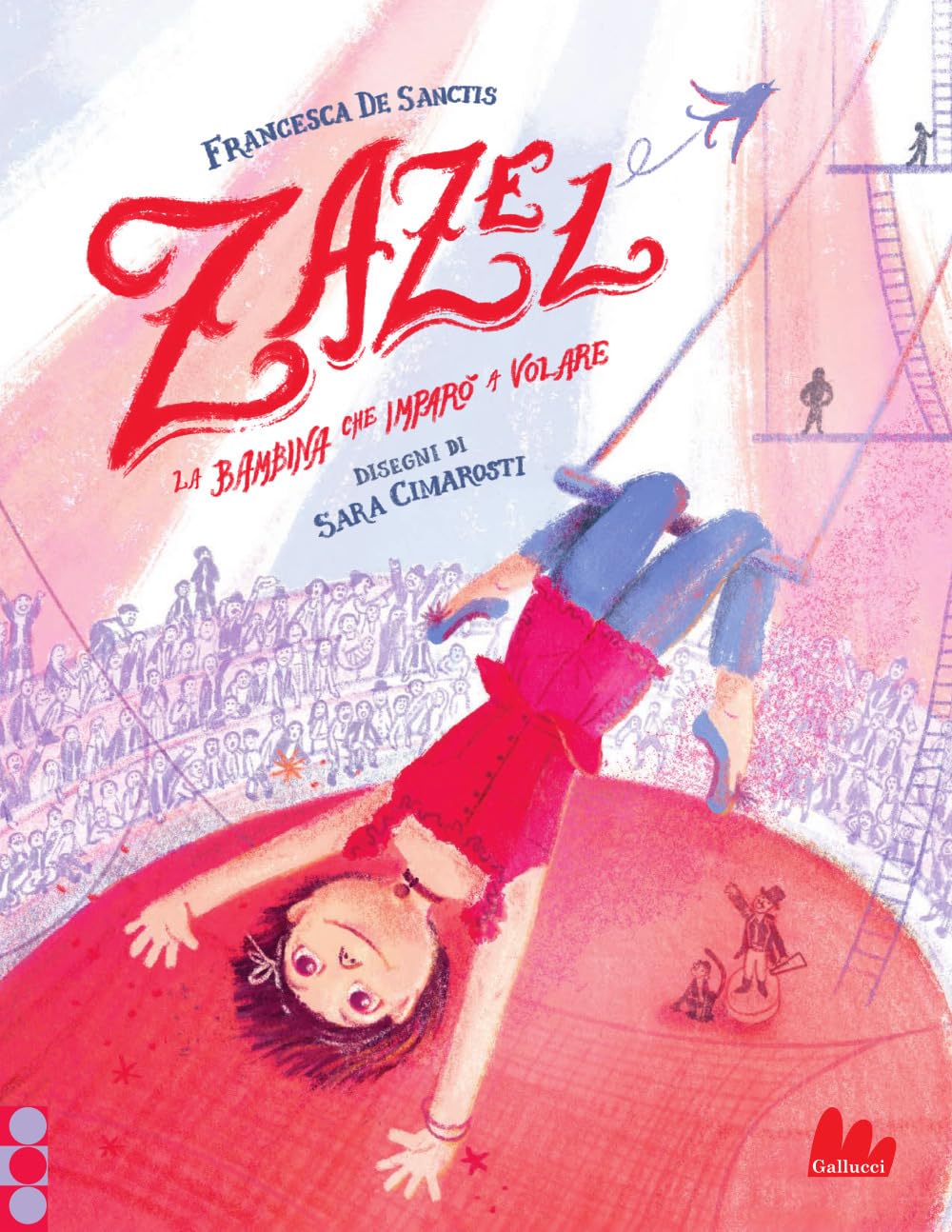 Zazel. La bambina che imparò a volare. Ediz. a colori book