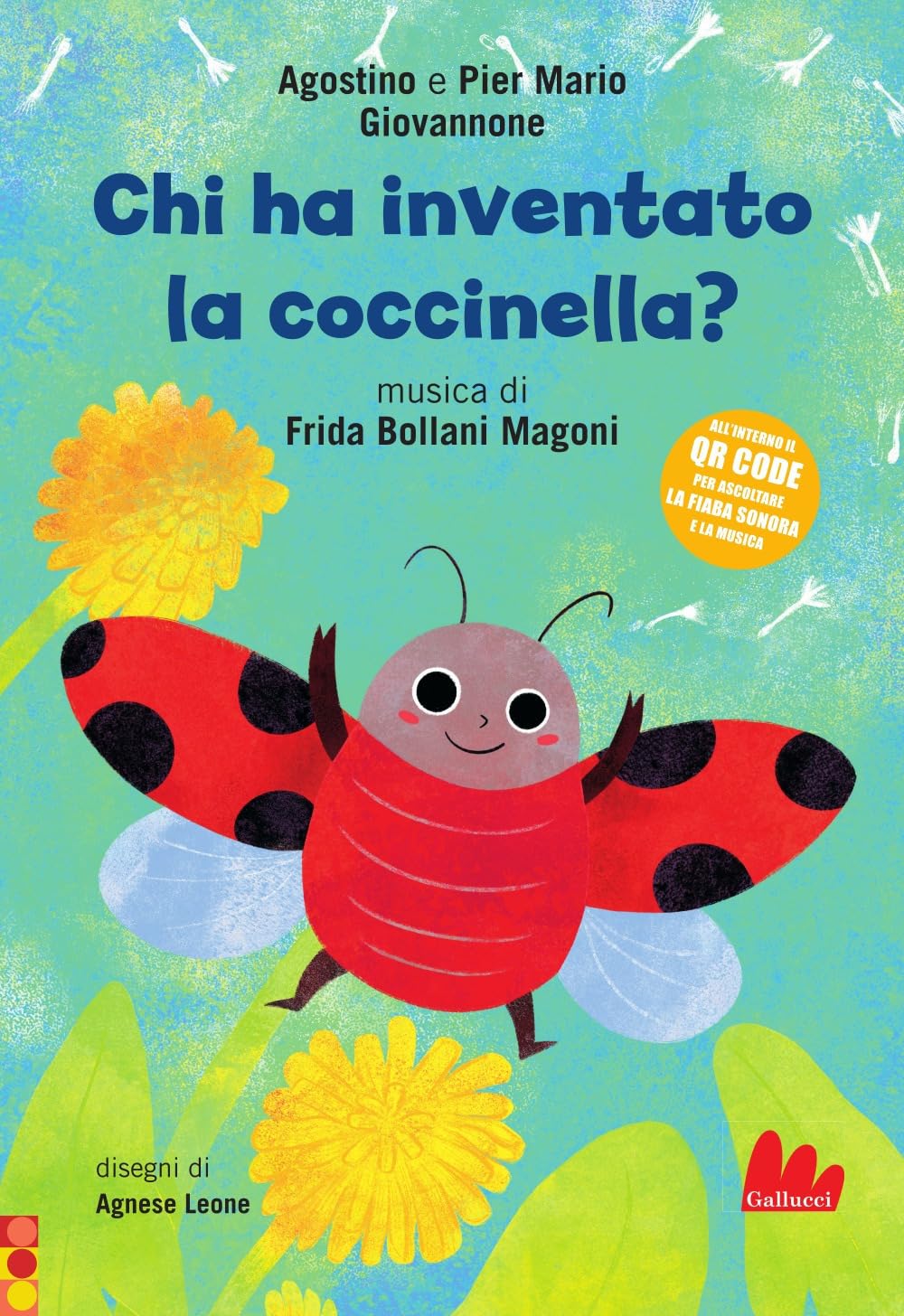 Chi ha inventato la coccinella? Ediz. a colori. Con QR code per ascolta la fiaba sonora e la musica book