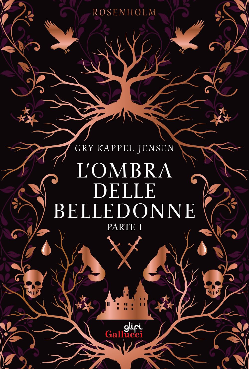 L'ombra delle belledonne. Rosenholm. Nuova ediz.. Vol. 1 International