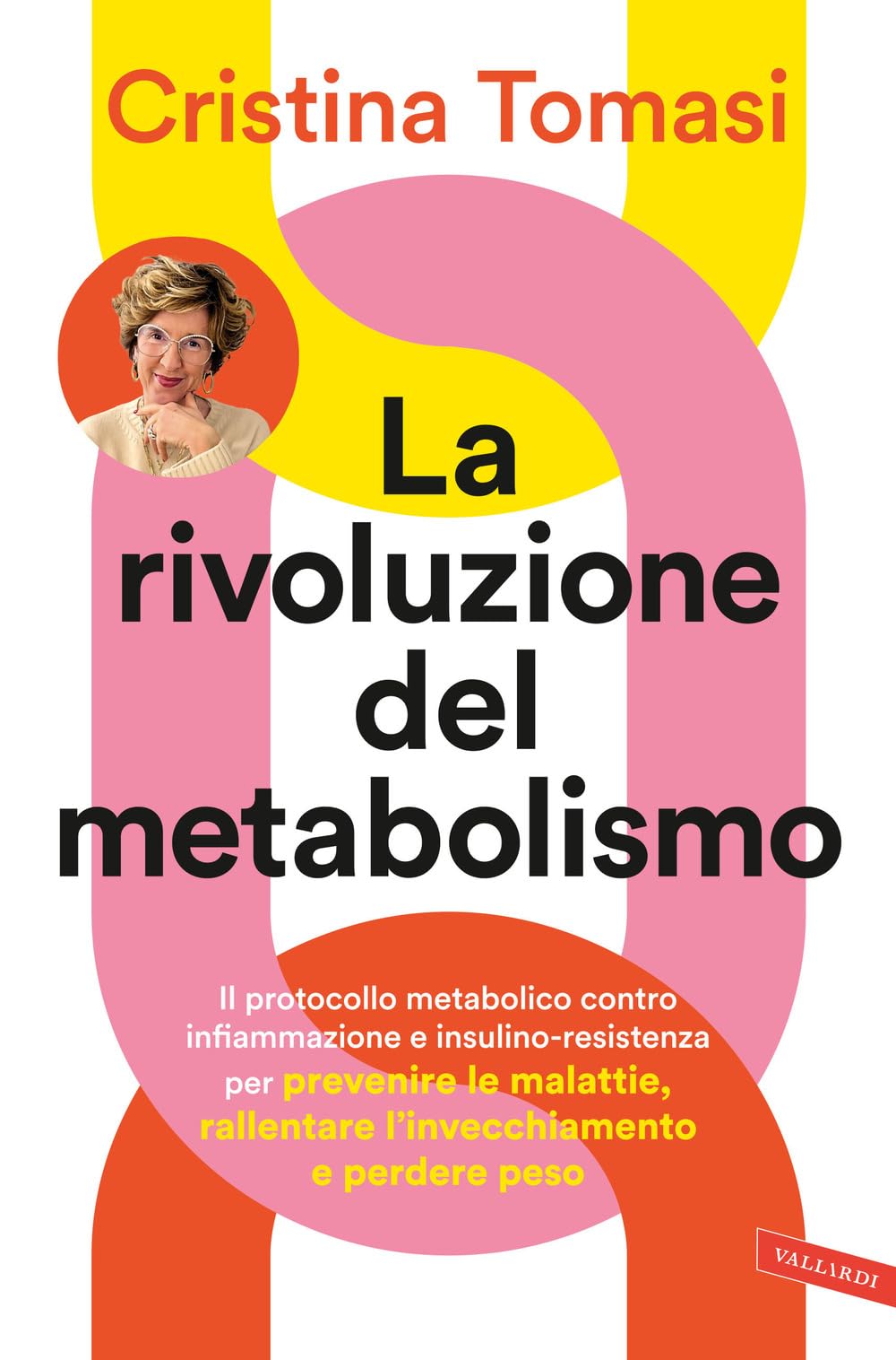 La rivoluzione del metabolismo. Il protocollo metabolico contro infiammazione e insulino-resistenza per prevenire le malattie, rallentare l'invecchiamento e perdere peso Cooking & Enjoying