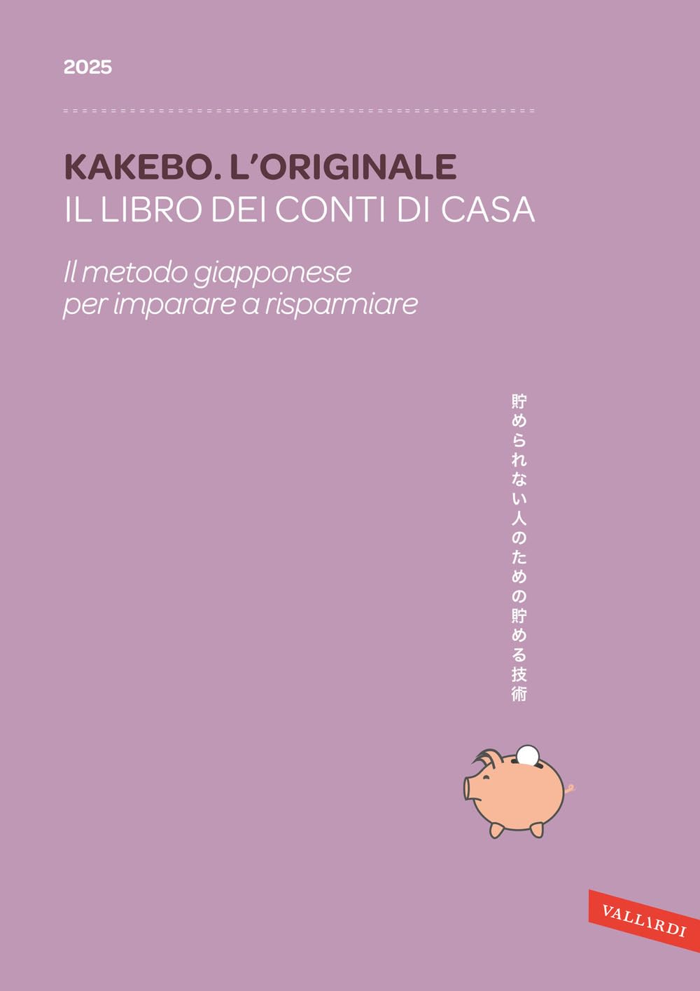 Kakebo. L'originale 2025. Il libro dei conti di casa. Il metodo giapponese per imparare a risparmiare book