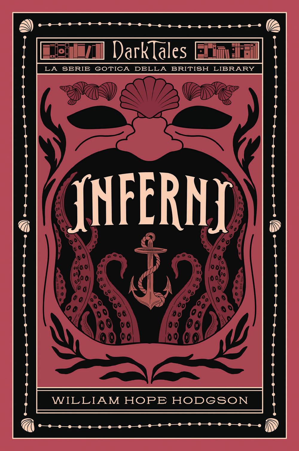 Inferni. Dark tales. La serie gotica della British Library book