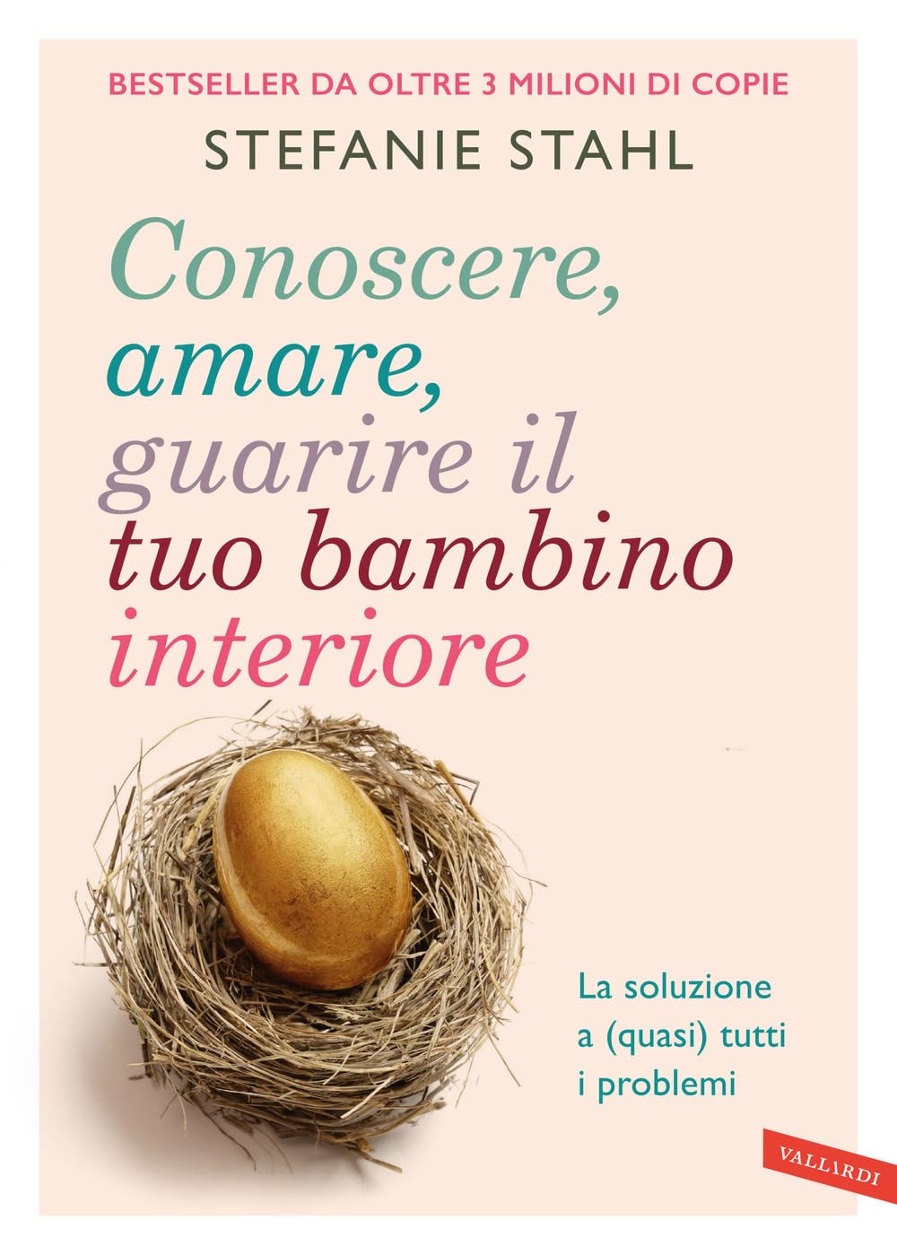 Conoscere, amare, guarire il tuo bambino interiore. La soluzione a (quasi) tutti i problemi Medicine