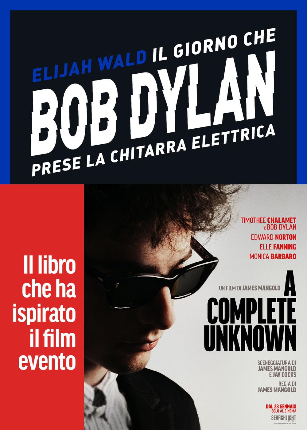 Il giorno che Bob Dylan prese la chitarra elettrica. A Complete Unknown. Dylan Goes Electric! Contemporary literature