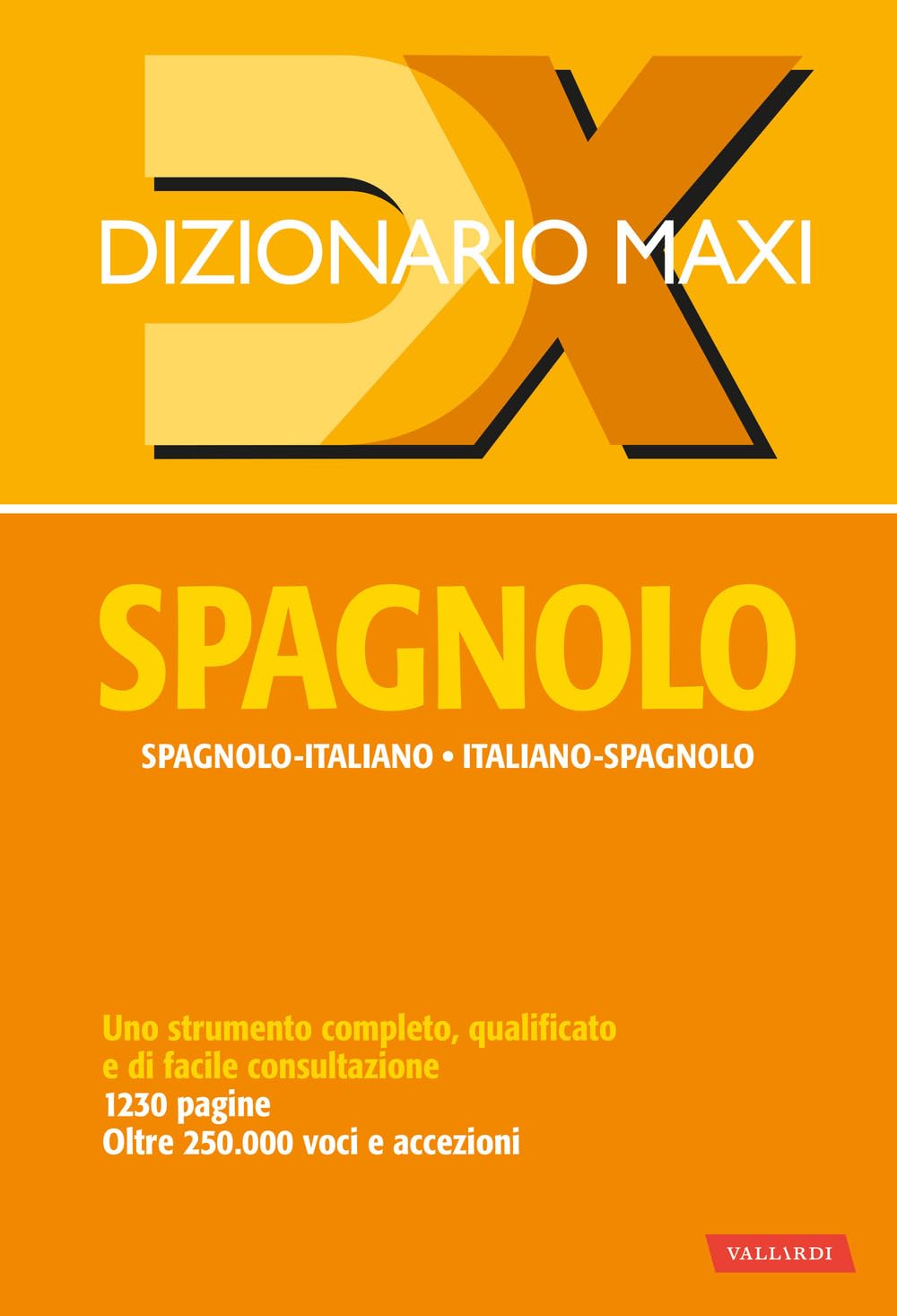 Dizionario maxi. Spagnolo. Spagnolo-italiano, italiano spagnolo. Ediz. bilingue book