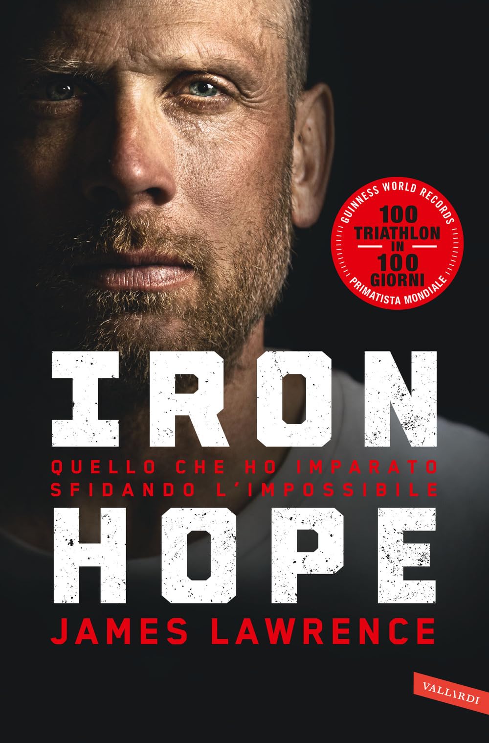Iron hope. Quello che ho imparato sfidando l'impossibile book