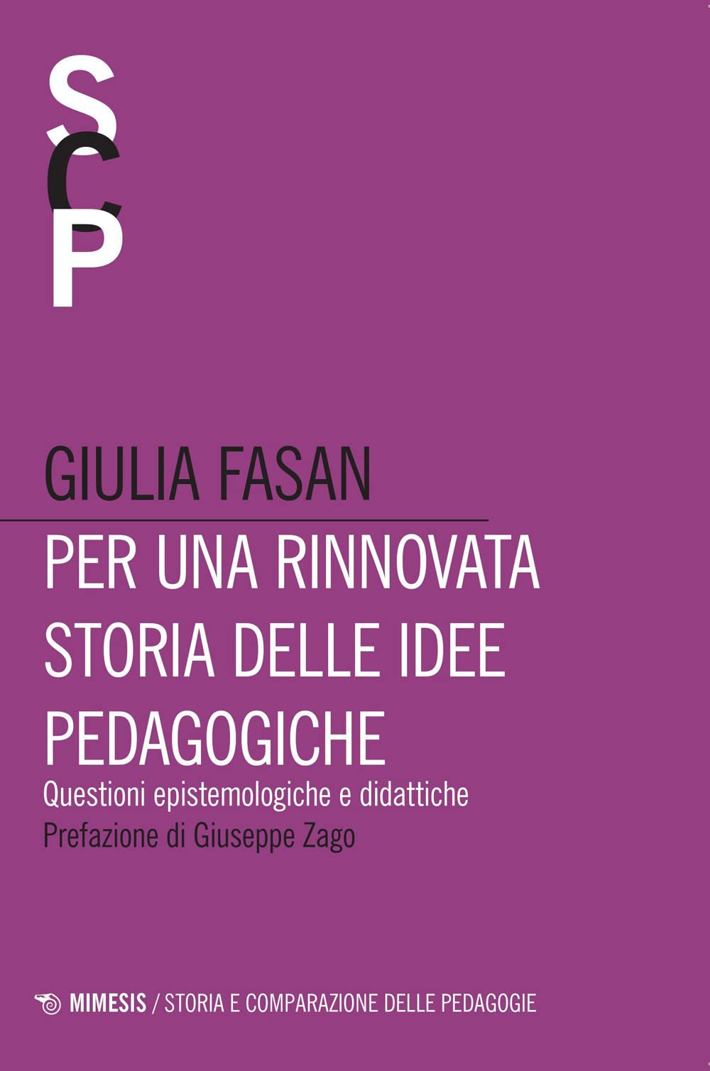 Per una rinnovata storia delle idee pedagogiche. Questioni epistemologiche e didattiche Education & Training