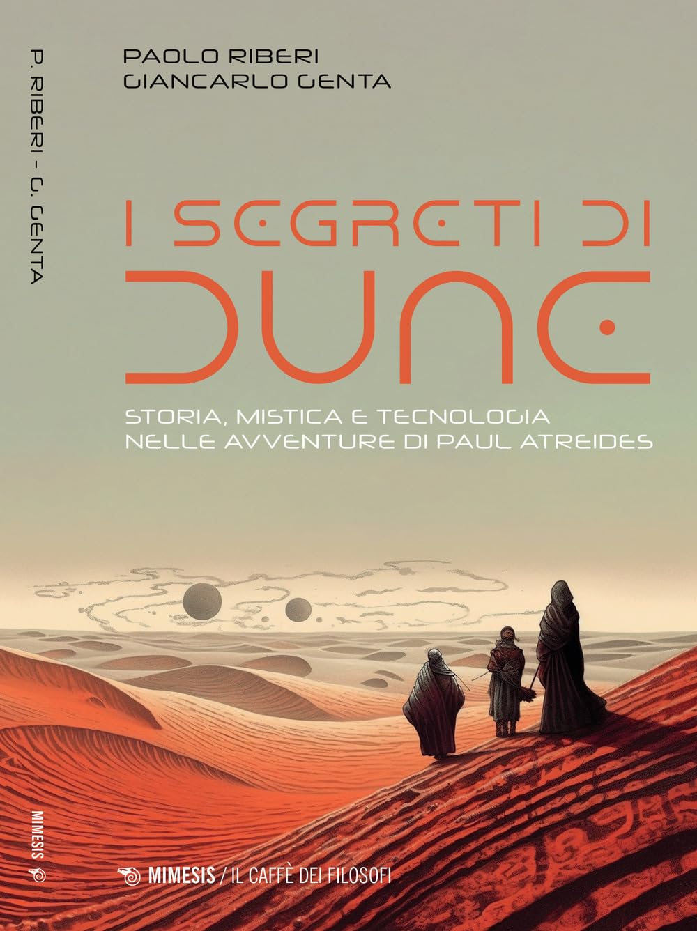 I segreti di Dune. Storia, mistica e tecnologia nelle avventure di Paul Atreides book
