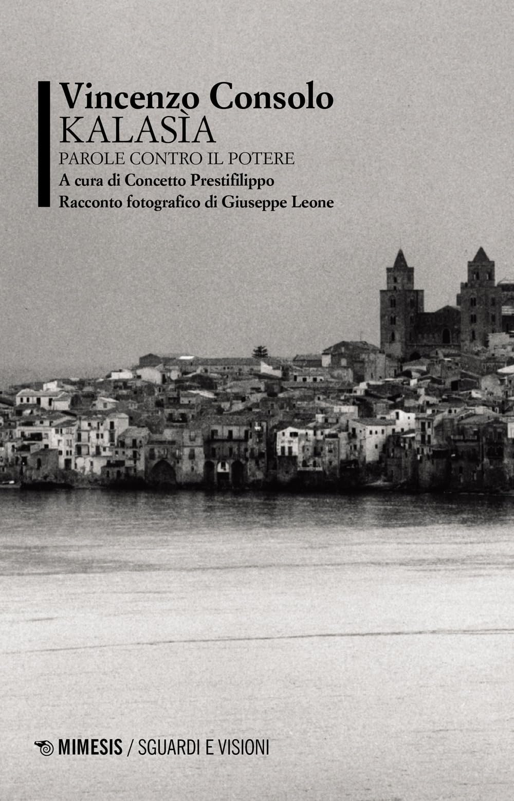 Kalasìa. Parole contro il potere (Sguardi e visioni) Essays & Short Stories