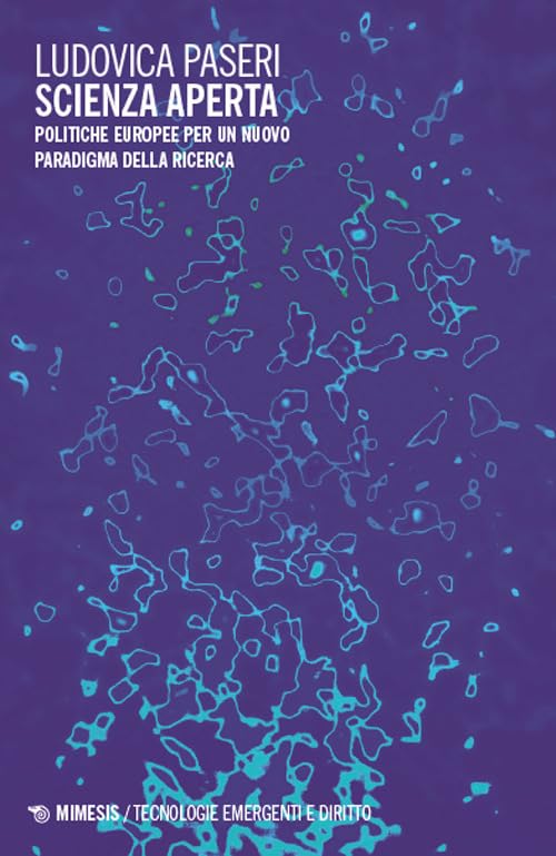 Scienza aperta. Politiche europee per un nuovo paradigma della ricerca book