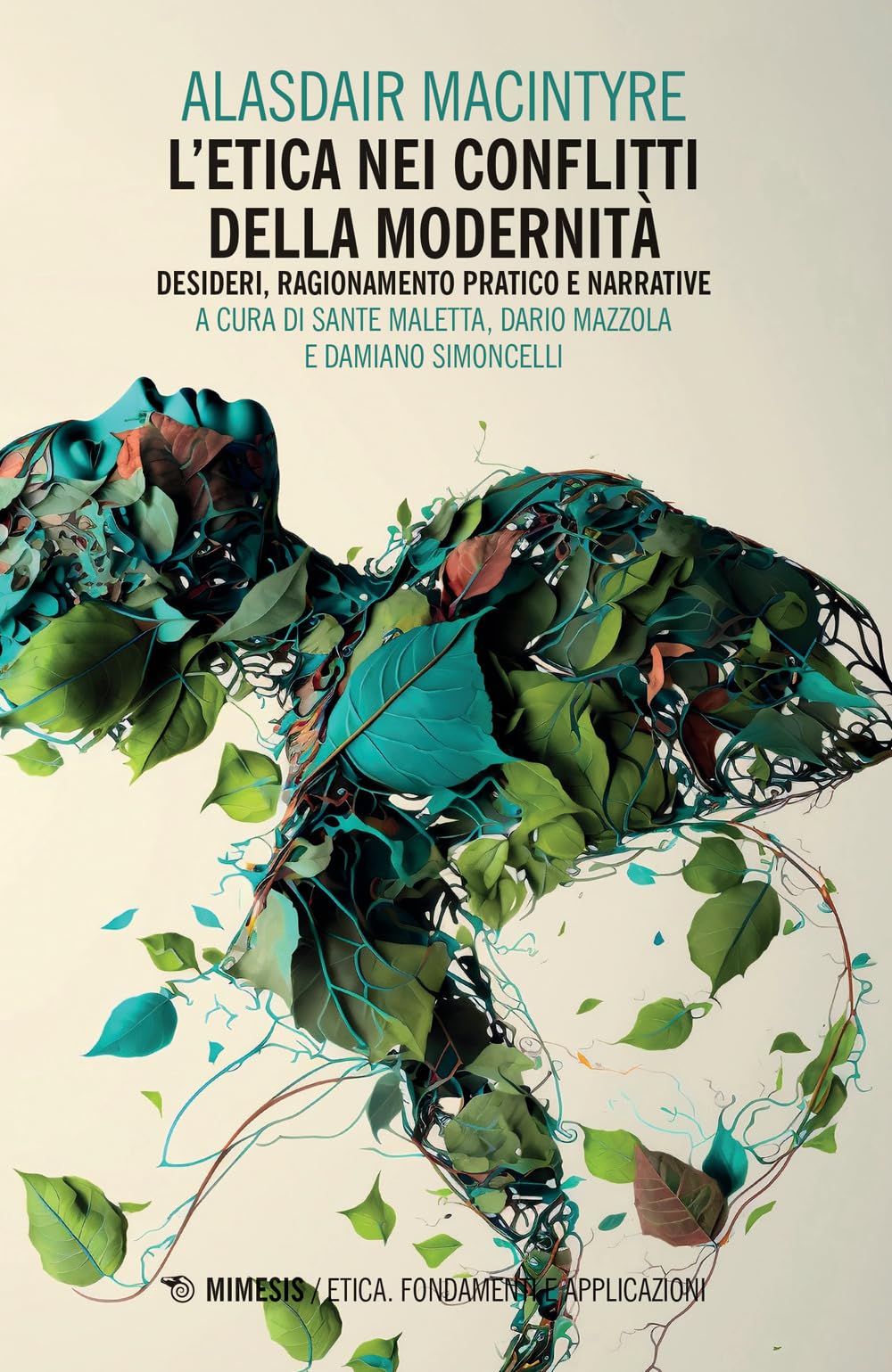 L'etica nei conflitti della modernità: Desideri, ragionamento pratico e narrative (Etica. Fondamenti e applicazioni) Philosophy