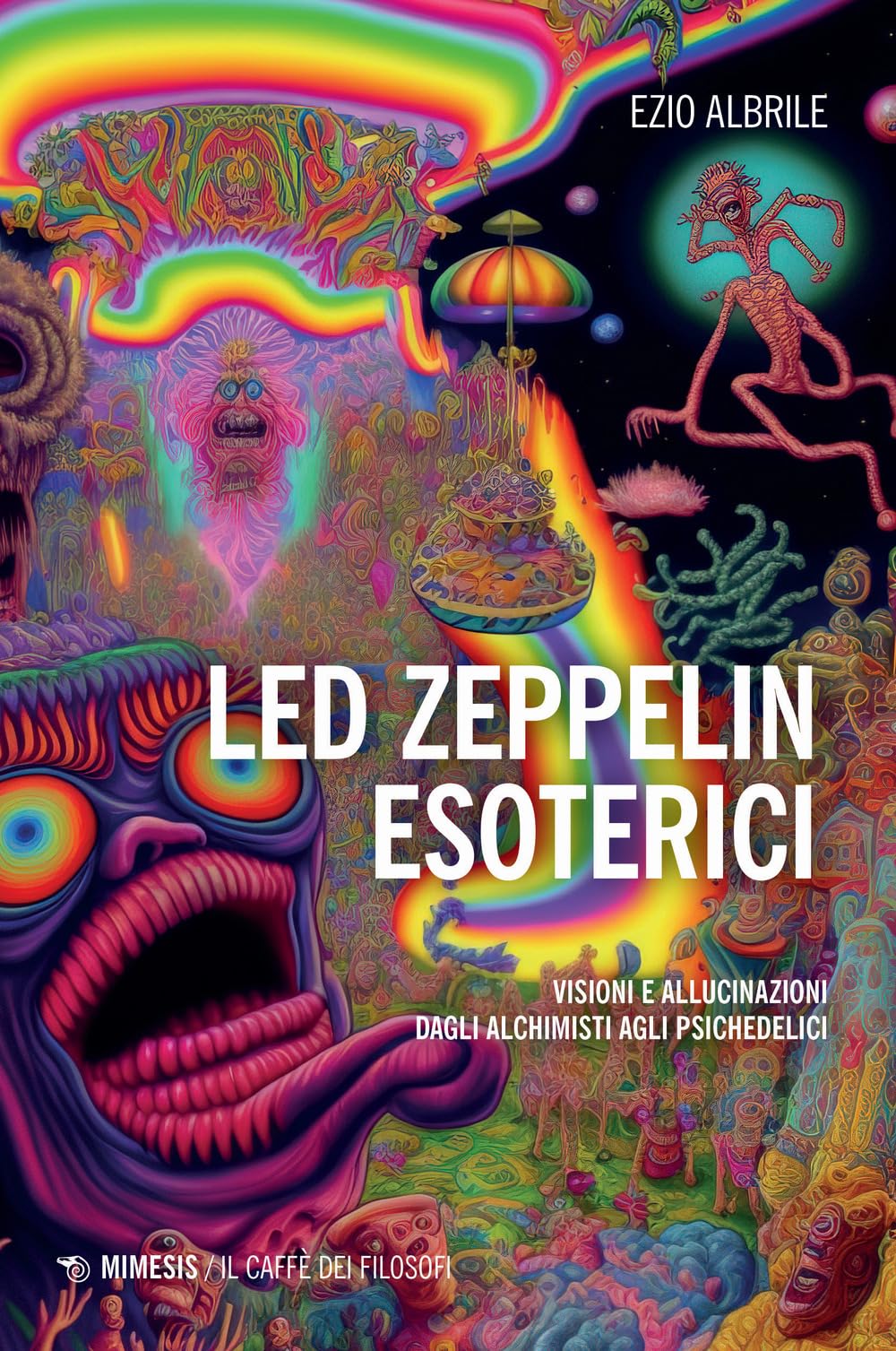 Led Zeppelin esoterici. Visioni e allucinazioni dagli alchimisti agli psichedelici Social Sciences