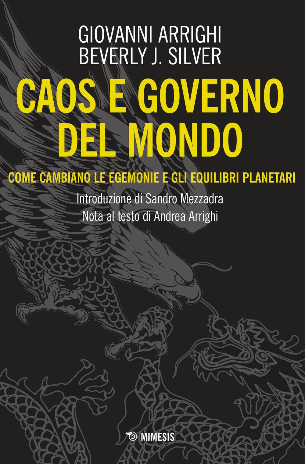 Caos e governo del mondo. Come cambiano le egemonie e gli equilibri planetari book