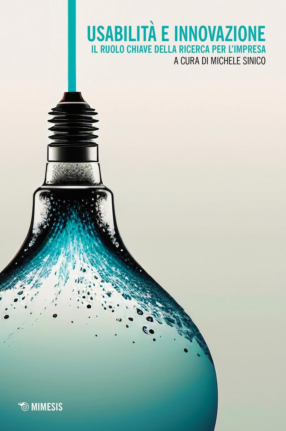 Usabilità e innovazione. Il ruolo chiave della ricerca per l'impresa book