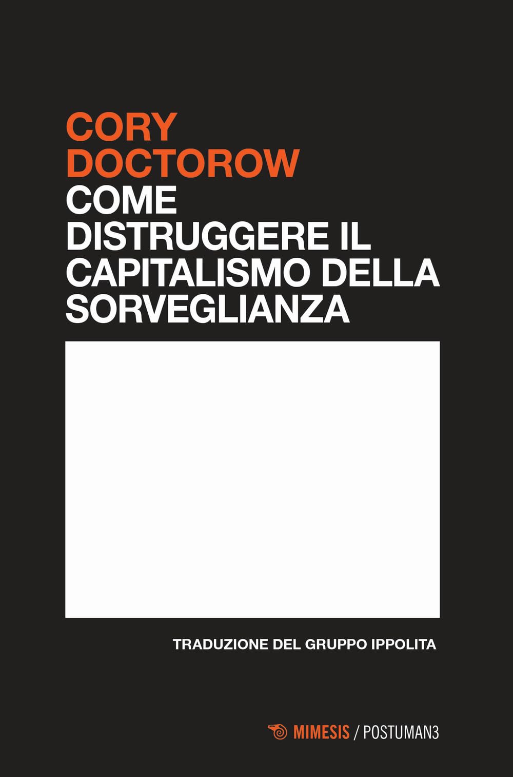 Come distruggere il capitalismo della sorveglianza book