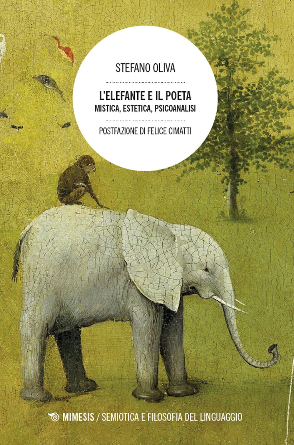 L'elefante e il poeta. Mistica, estetica, psicoanalisi book