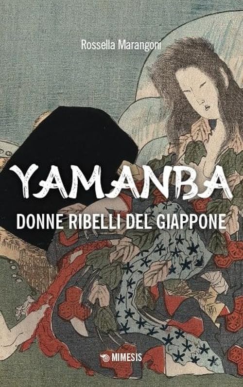 Yamanba. Donne ribelli del Giappone book