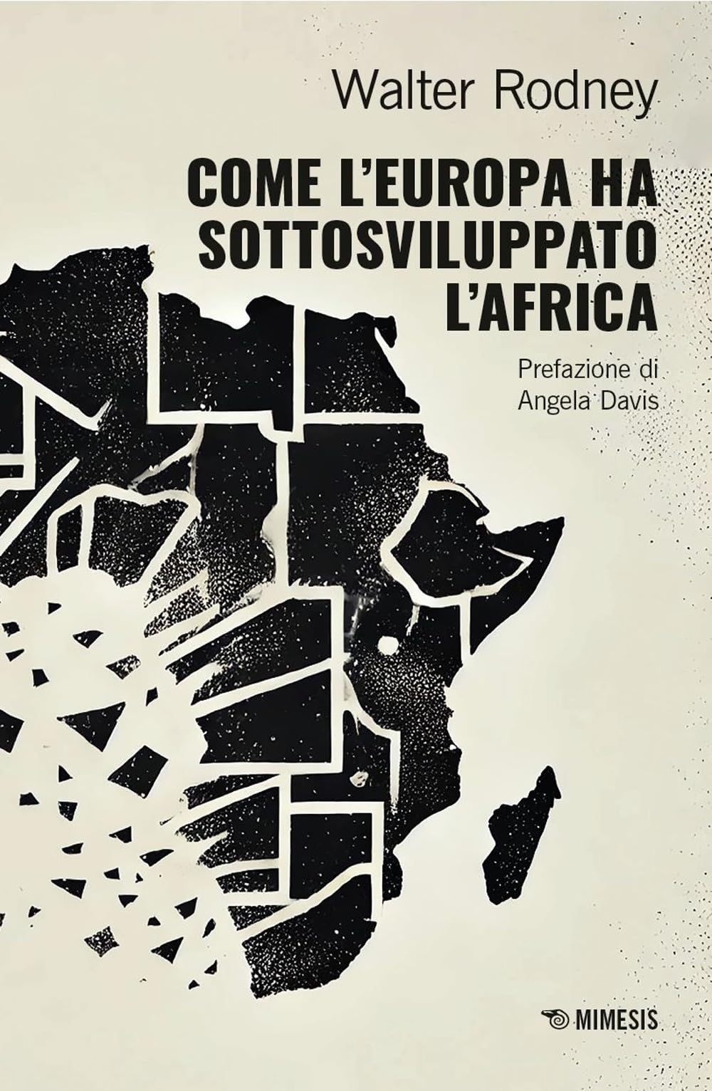 Come l'Europa ha sottosviluppato l'Africa (Mimesis) Books
