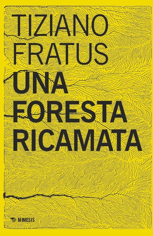 Una foresta ricamata. Parole scucite tra selve e silenzi book