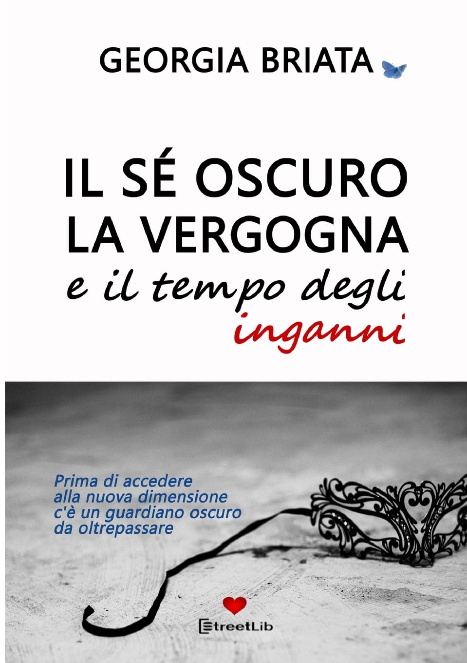 Il sé oscuro, la vergogna e il tempo degli inganni - Prima di accedere alla nuova dimensione c'è un guardiano oscuro da oltrepassare Religion & Esotericism