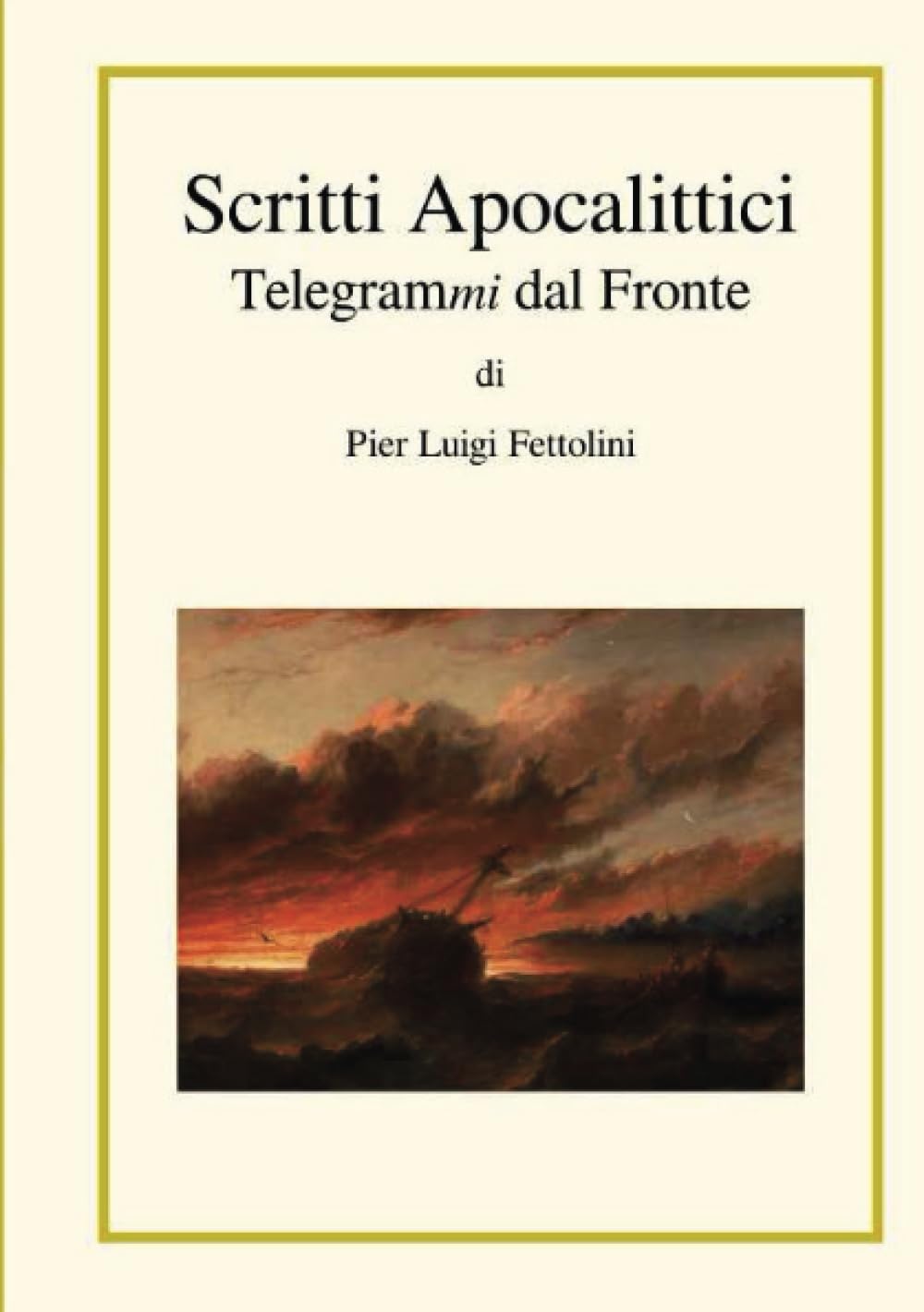Scritti Apocalittici: Telegrammi dal Fronte Philosophy
