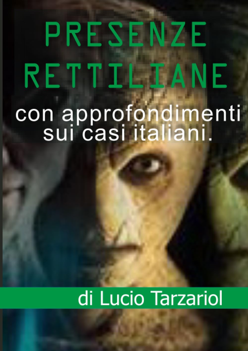 Presenze Rettiliane: La presenza rettiliana nel mondo e in Italia Politics & History