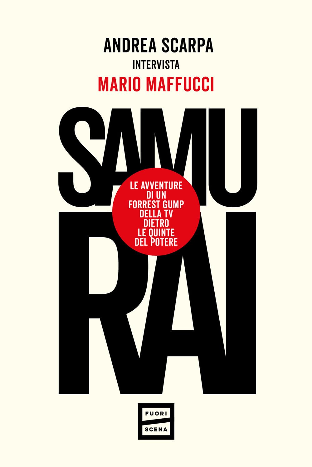 Samurai. Le avventure di un Forrest Gump della tv dietro le quinte del potere book