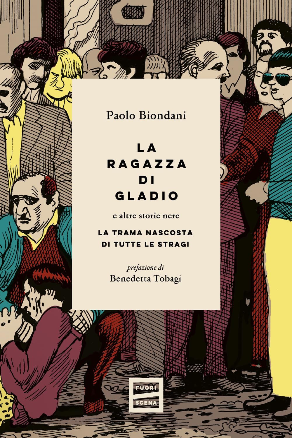 La ragazza di Gladio e altre storie nere. La trama nascosta di tutte le stragi Politics & History