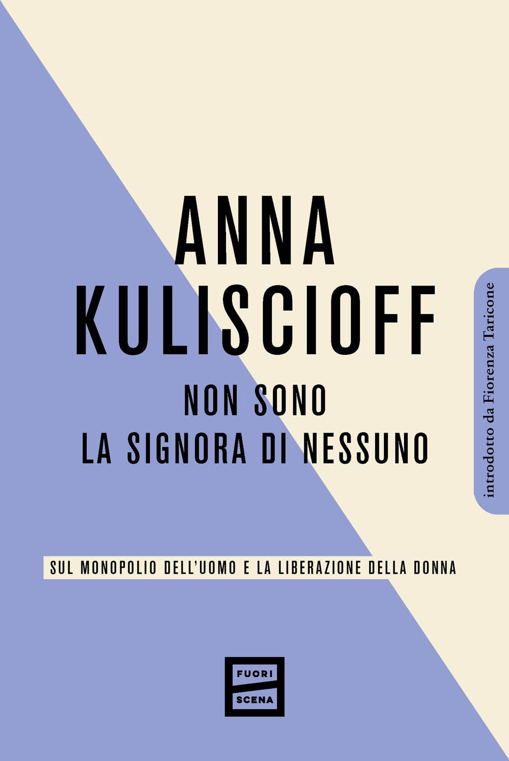 Non sono la signora di nessuno. Sul monopolio dell'uomo e la liberazione della donna Politics & History