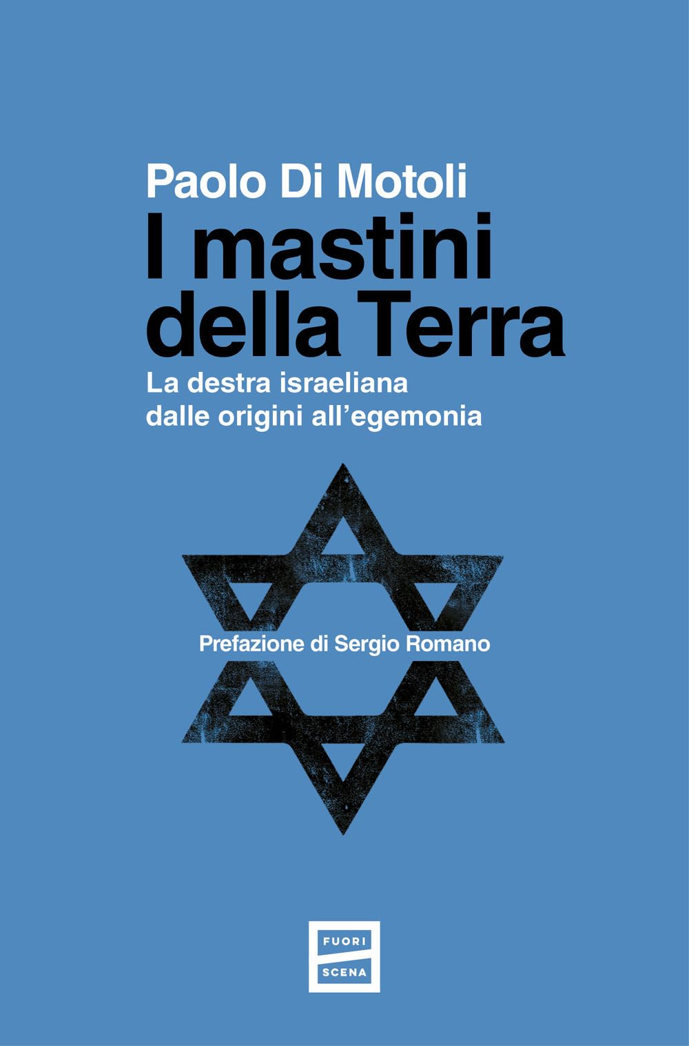 I mastini della Terra. La destra israeliana dalle origini all'egemonia book