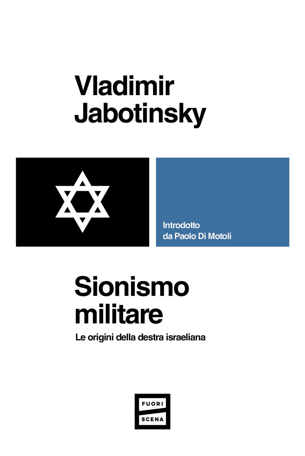 Sionismo militare. Le origini della destra israeliana book